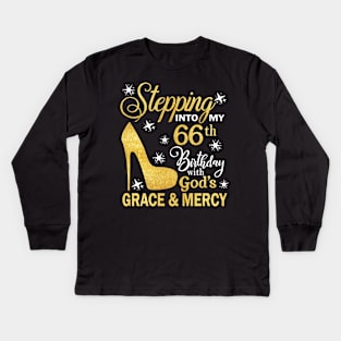 Stepping Into My 66th Birthday With God's Grace & Mercy Bday Kids Long Sleeve T-Shirt